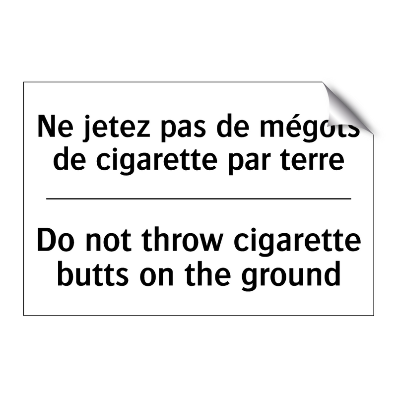 Ne jetez pas de mégots de cigarette  /.../ - Do not throw cigarette butts on  /.../