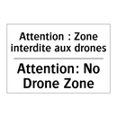 Attention : Zone interdite aux  /.../ - Attention: No Drone Zone