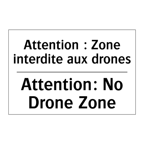 Attention : Zone interdite aux  /.../ - Attention: No Drone Zone