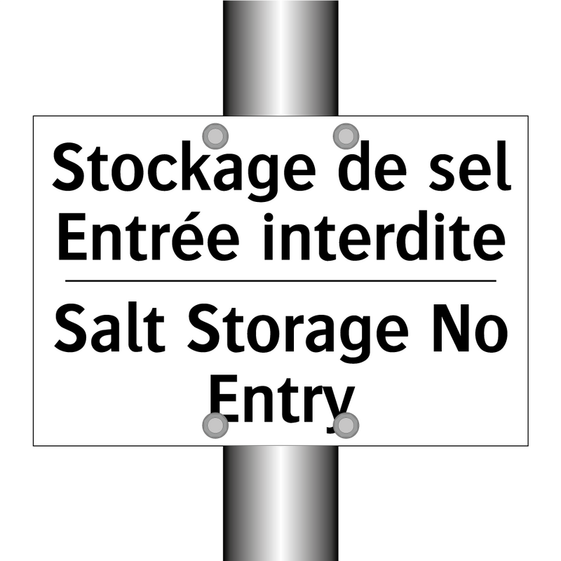 Stockage de sel Entrée interdite /.../ - Salt Storage No Entry