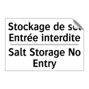 Stockage de sel Entrée interdite /.../ - Salt Storage No Entry