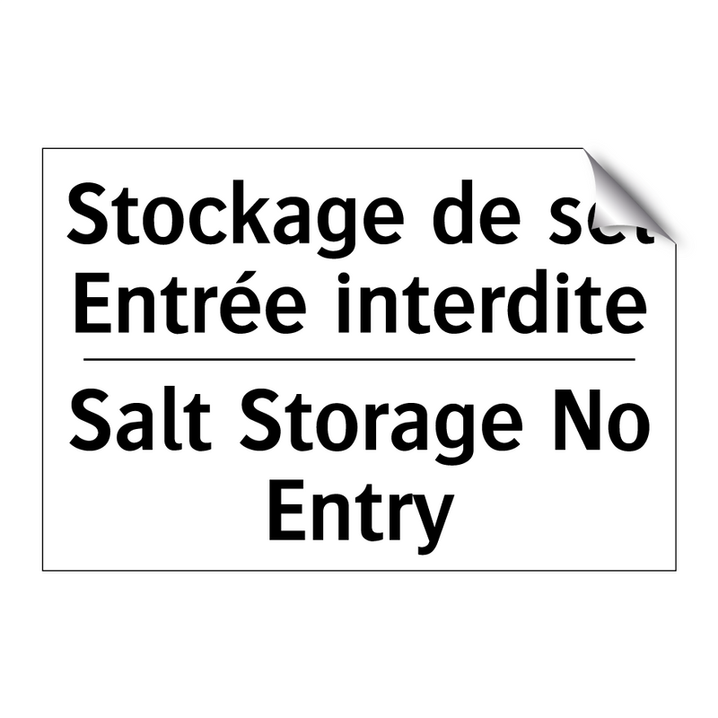 Stockage de sel Entrée interdite /.../ - Salt Storage No Entry