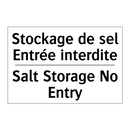 Stockage de sel Entrée interdite /.../ - Salt Storage No Entry