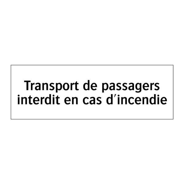 Transport de passagers interdit en cas d'incendie
