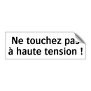Ne touchez pas à haute tension !