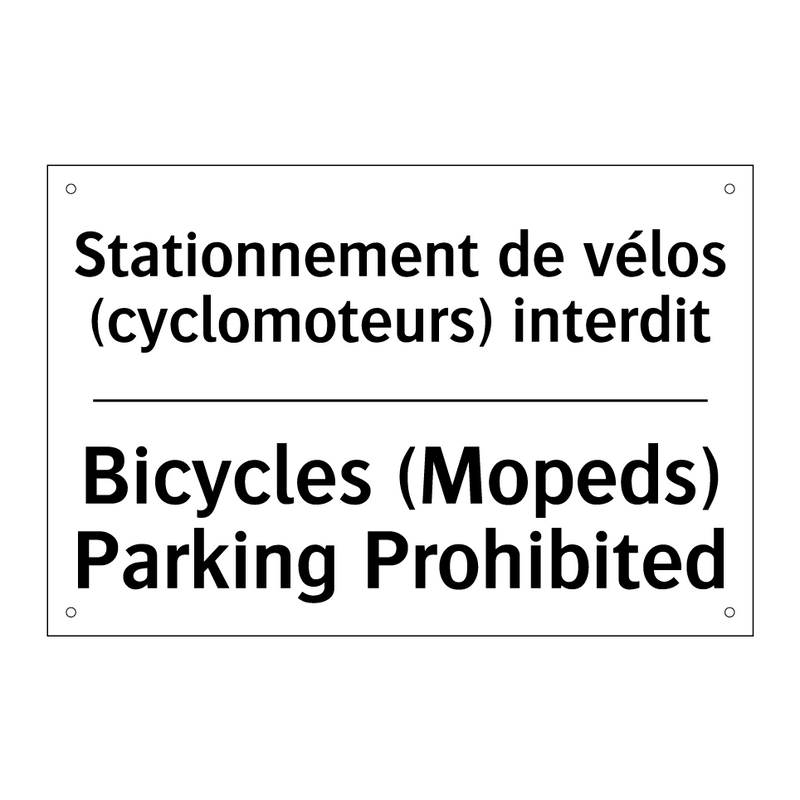 Stationnement de vélos (cyclomoteurs)  /.../ - Bicycles (Mopeds) Parking Prohibited /.../