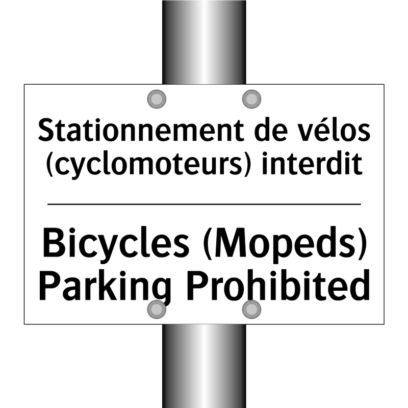 Stationnement de vélos (cyclomoteurs)  /.../ - Bicycles (Mopeds) Parking Prohibited /.../