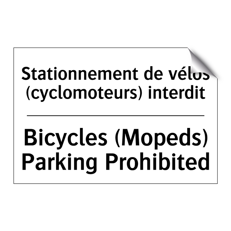 Stationnement de vélos (cyclomoteurs)  /.../ - Bicycles (Mopeds) Parking Prohibited /.../