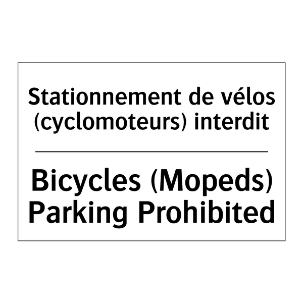 Stationnement de vélos (cyclomoteurs)  /.../ - Bicycles (Mopeds) Parking Prohibited /.../