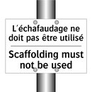 L'échafaudage ne doit pas être  /.../ - Scaffolding must not be used