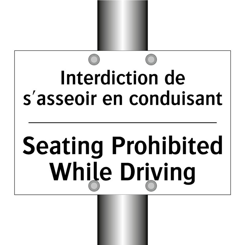Interdiction de s'asseoir en conduisant /.../ - Seating Prohibited While Driving /.../