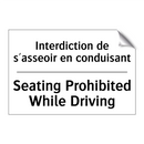 Interdiction de s'asseoir en conduisant /.../ - Seating Prohibited While Driving /.../