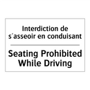 Interdiction de s'asseoir en conduisant /.../ - Seating Prohibited While Driving /.../