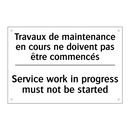 Travaux de maintenance en cours  /.../ - Service work in progress must  /.../