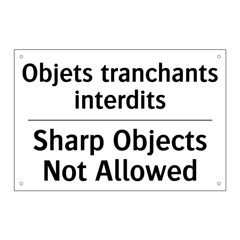 Objets tranchants interdits - Sharp Objects Not Allowed