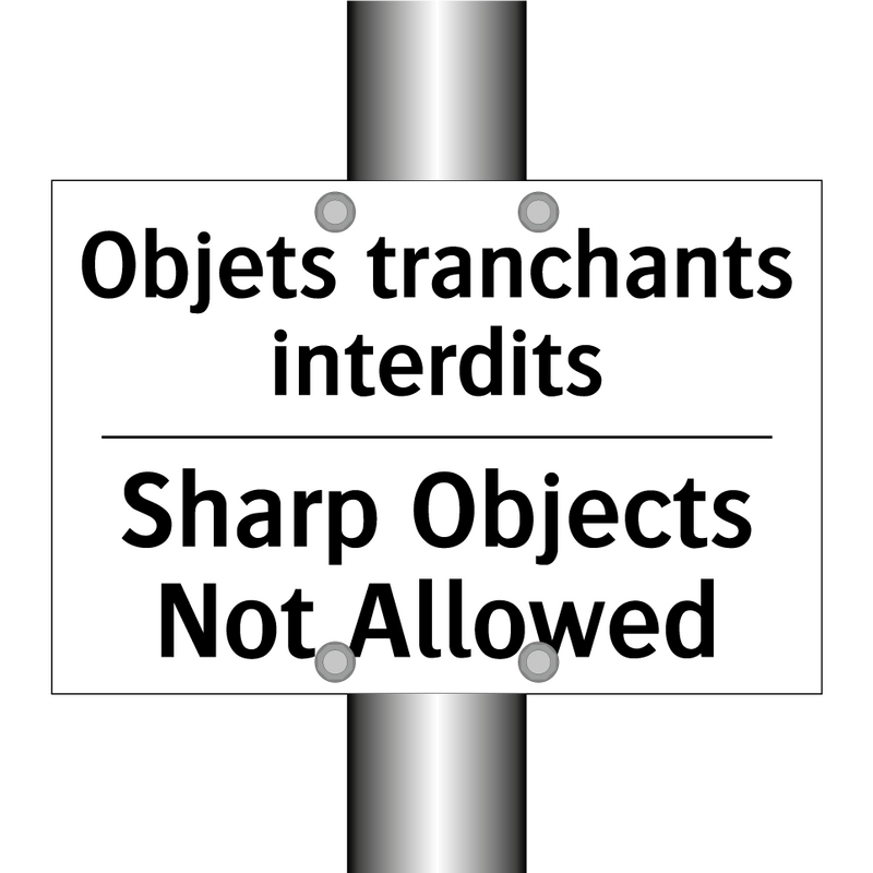Objets tranchants interdits - Sharp Objects Not Allowed