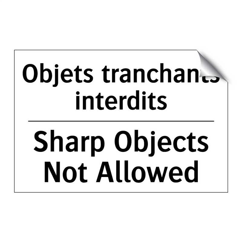Objets tranchants interdits - Sharp Objects Not Allowed
