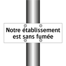 Notre établissement est sans fumée
