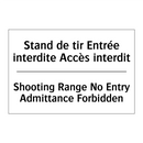 Stand de tir Entrée interdite  /.../ - Shooting Range No Entry Admittance  /.../