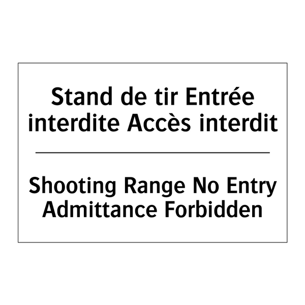 Stand de tir Entrée interdite  /.../ - Shooting Range No Entry Admittance  /.../