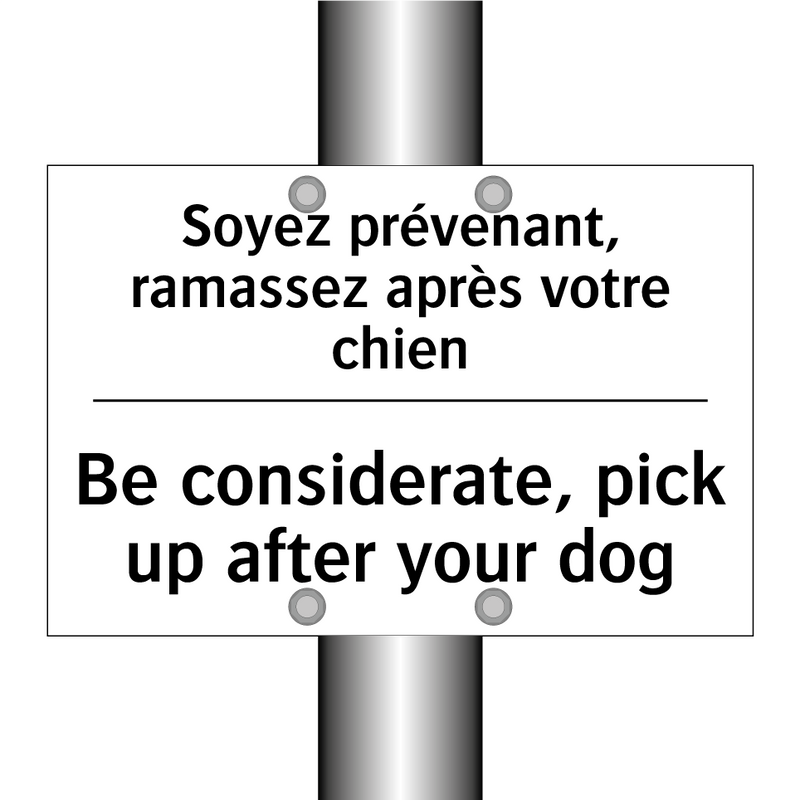 Soyez prévenant, ramassez après  /.../ - Be considerate, pick up after  /.../