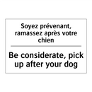 Soyez prévenant, ramassez après  /.../ - Be considerate, pick up after  /.../