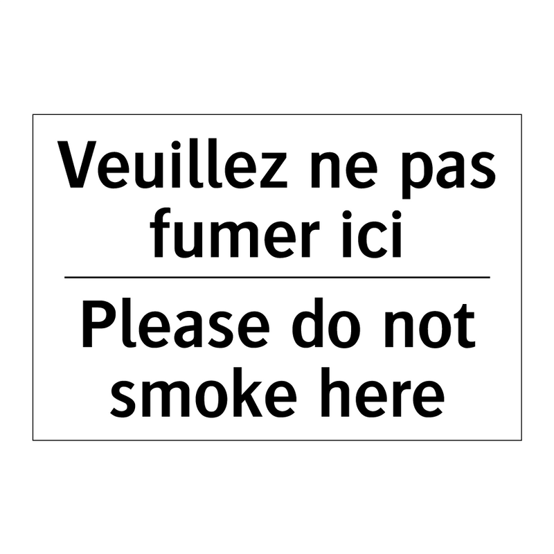 Veuillez ne pas fumer ici - Please do not smoke here