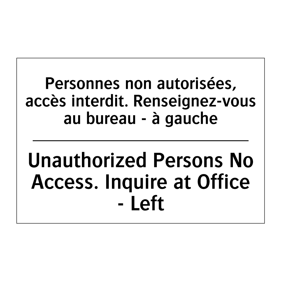 Personnes non autorisées, accès  /.../ - Unauthorized Persons No Access.  /.../