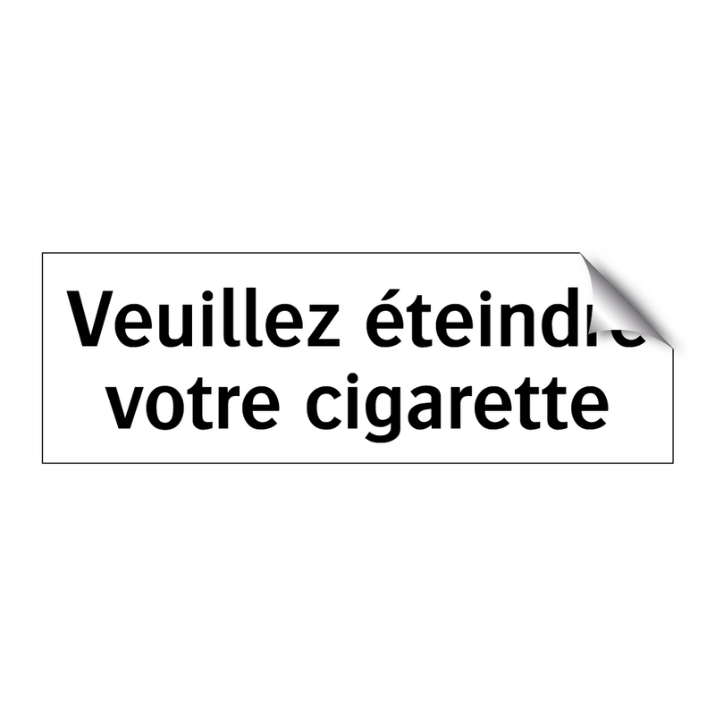 Veuillez éteindre votre cigarette