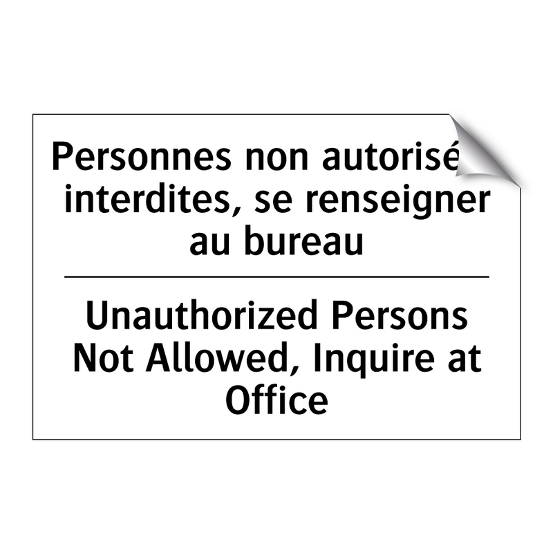 Personnes non autorisées interdites,  /.../ - Unauthorized Persons Not Allowed,  /.../