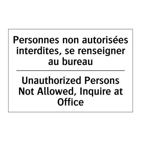 Personnes non autorisées interdites,  /.../ - Unauthorized Persons Not Allowed,  /.../
