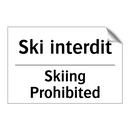 Ski interdit - Skiing Prohibited