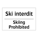 Ski interdit - Skiing Prohibited