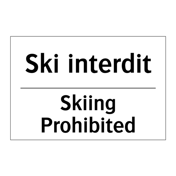 Ski interdit - Skiing Prohibited