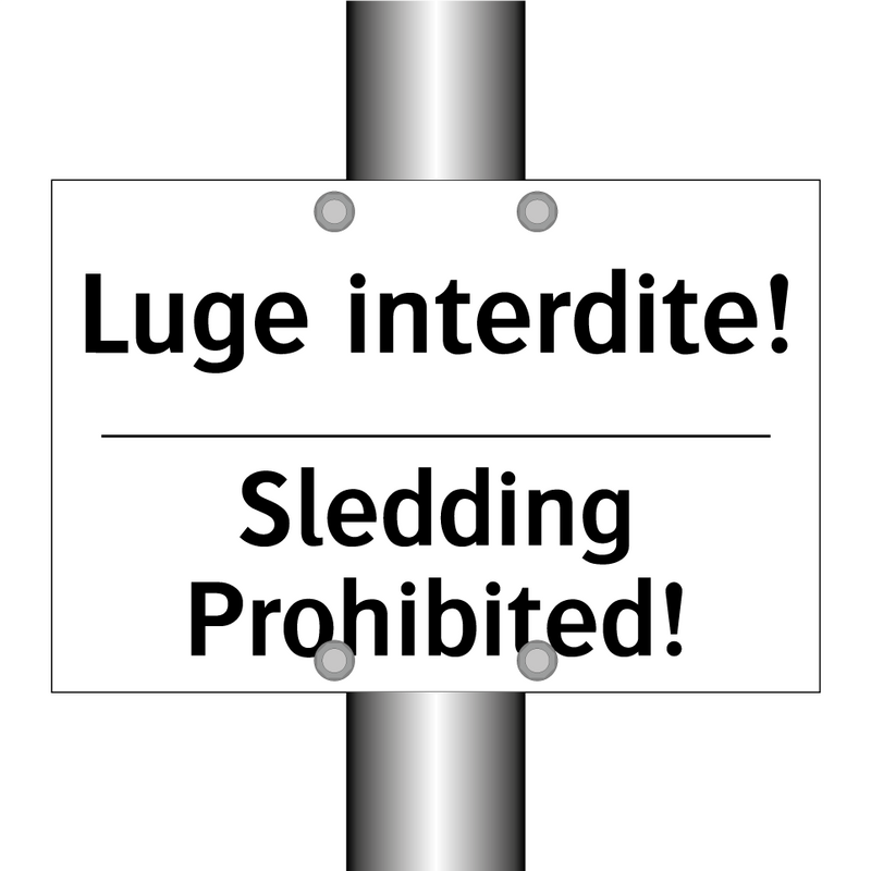 Luge interdite! - Sledding Prohibited!