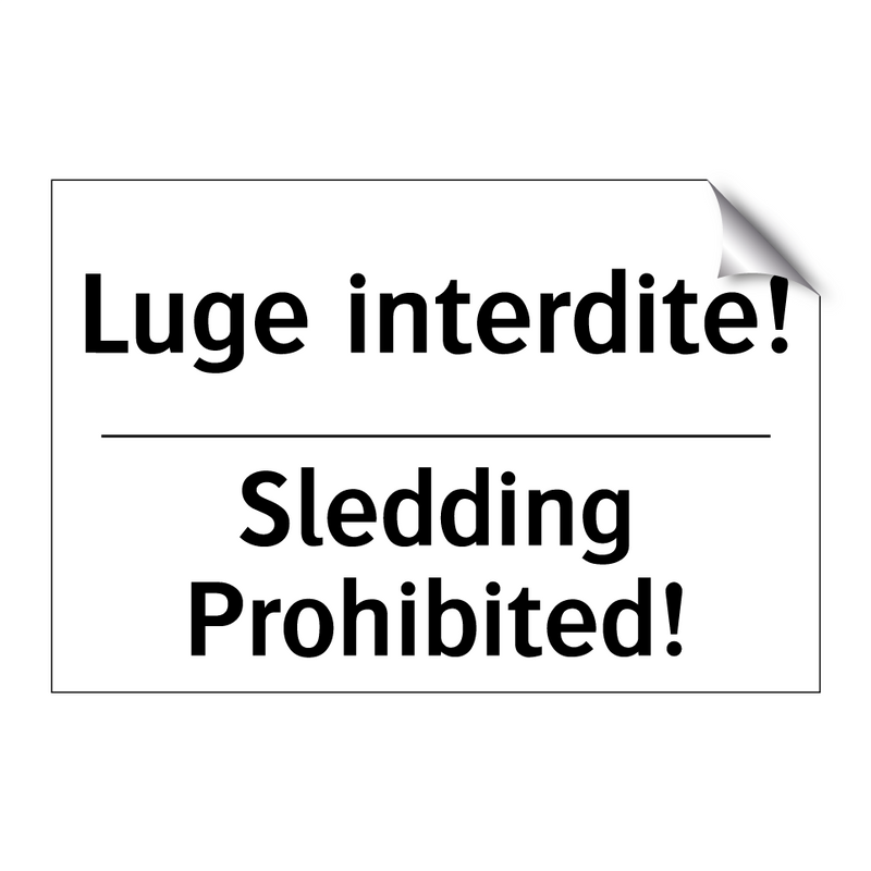 Luge interdite! - Sledding Prohibited!