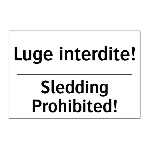 Luge interdite! - Sledding Prohibited!