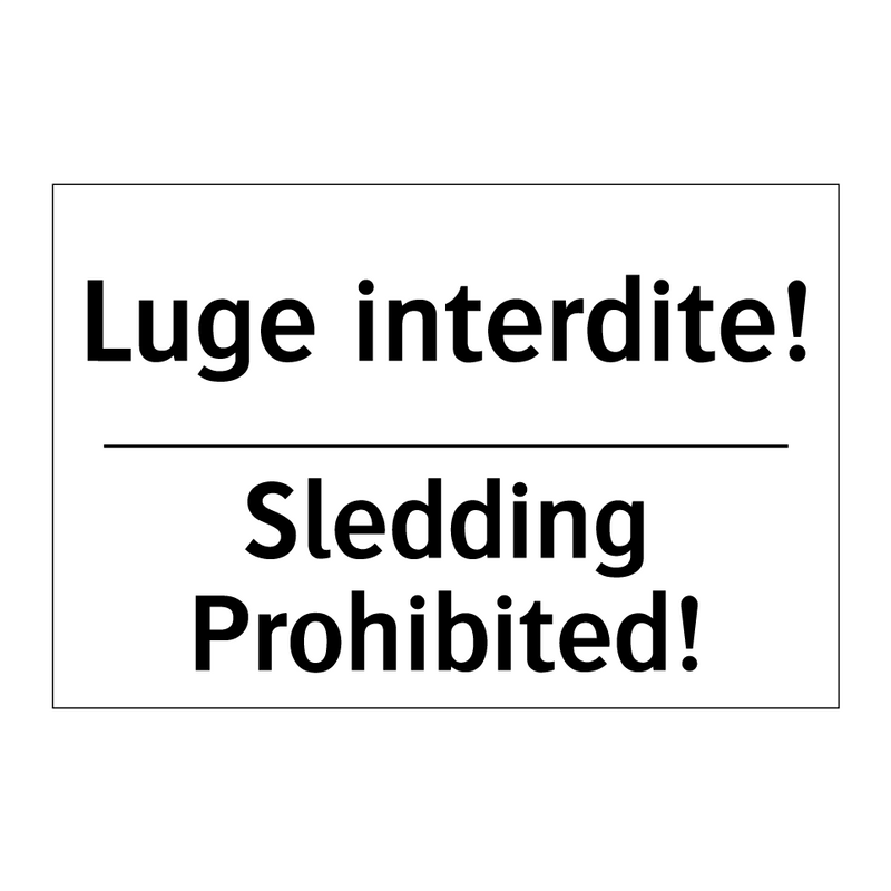 Luge interdite! - Sledding Prohibited!