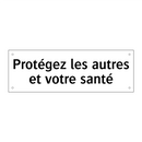 Protégez les autres et votre santé
