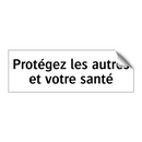 Protégez les autres et votre santé