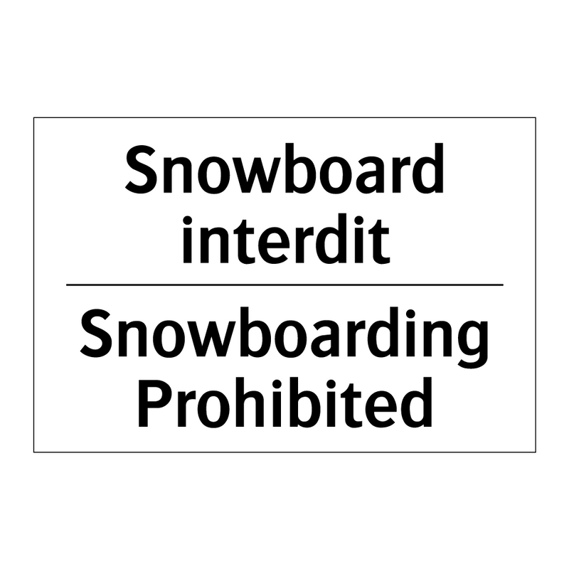 Snowboard interdit - Snowboarding Prohibited