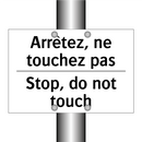 Arrêtez, ne touchez pas - Stop, do not touch