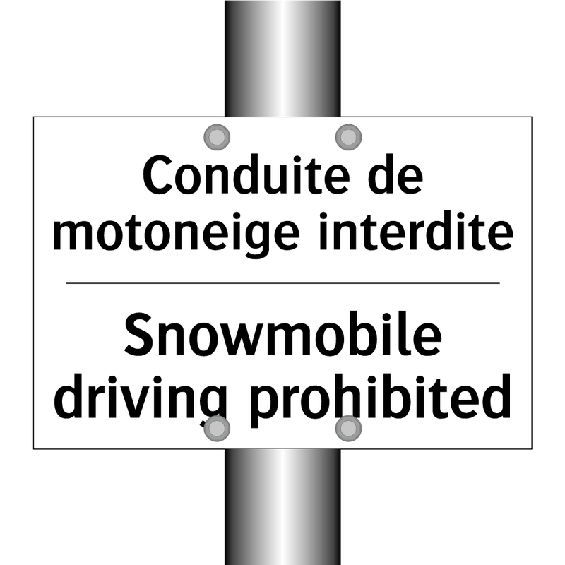 Conduite de motoneige interdite /.../ - Snowmobile driving prohibited