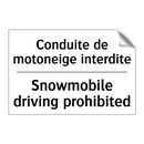 Conduite de motoneige interdite /.../ - Snowmobile driving prohibited