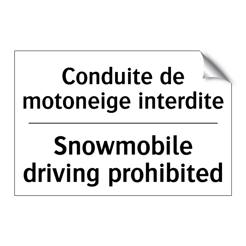 Conduite de motoneige interdite /.../ - Snowmobile driving prohibited