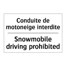 Conduite de motoneige interdite /.../ - Snowmobile driving prohibited