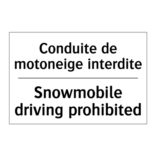 Conduite de motoneige interdite /.../ - Snowmobile driving prohibited