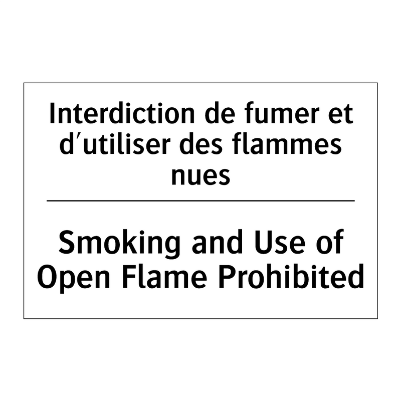 Interdiction de fumer et d'utiliser  /.../ - Smoking and Use of Open Flame  /.../