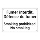 Fumer interdit. Défense de fumer /.../ - Smoking prohibited. No smoking