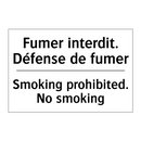 Fumer interdit. Défense de fumer /.../ - Smoking prohibited. No smoking